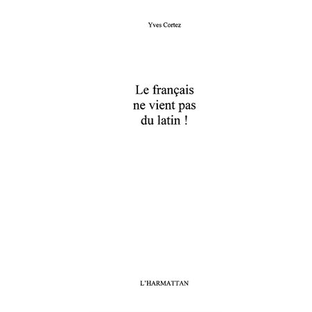 Français ne vient pas du latinLe