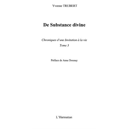 De substance divine - chroniques d'une i