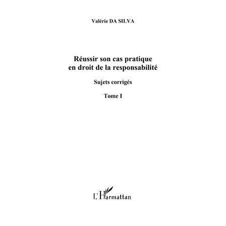 Réussir son cas pratique en droit de la responsabilité, suje