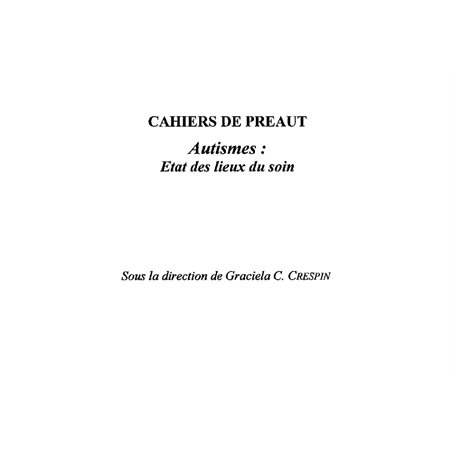 Autismes : Etat des lieux du soin