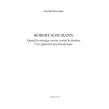 Robert schumann - quand la musique oeuvre contre la douleur