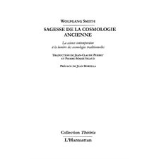 Sagesse de la cosmologie ancienne