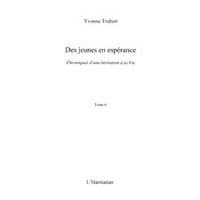 Des jeunes en espérance - chroniques d'u