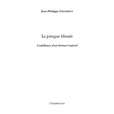 Pirogue blessée La-Confidencesbistouri