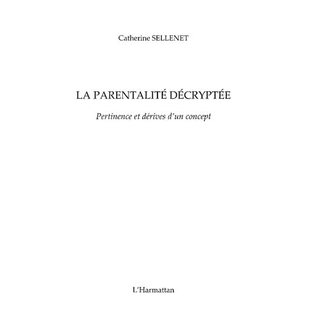 Parentalité decryptée: pertinence et dérives d'un concept