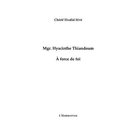 Mgr hyacinthe thiandoum à force de foi