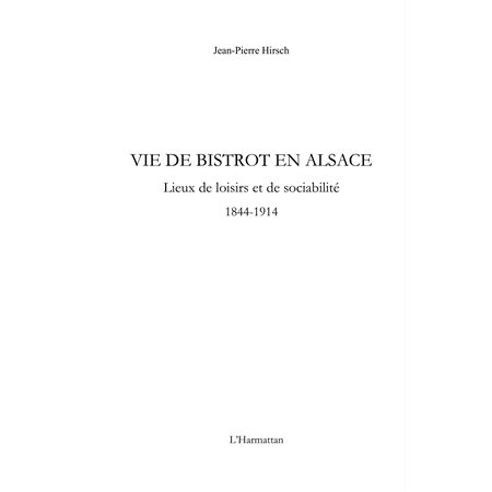 Vie de bistrot en alsace - lieux de loisirs et de sociabilit