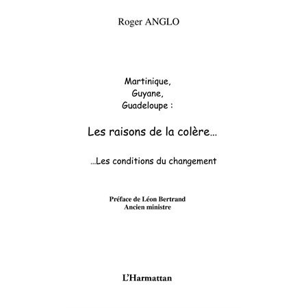 Martinique, guyane, guadeloupe : les raisons de la colÈre...