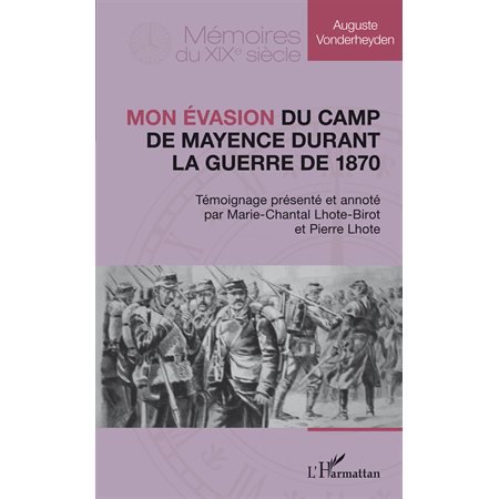 MON ÉVASION DU CAMP DE MAYENCEDURANT LA GUERRE DE 1870