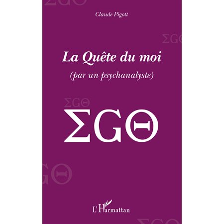 La Quête du moi  - (par un psycanalyste)