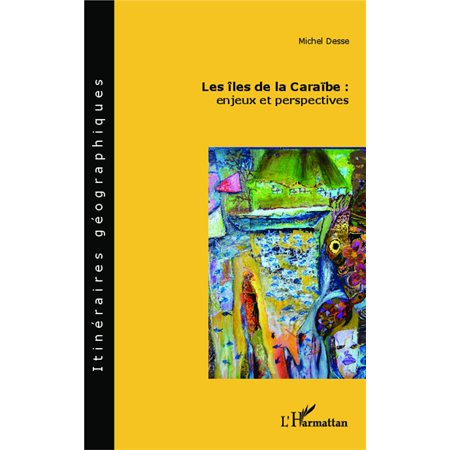 Les îles de la Caraïbe : enjeux et perspectives