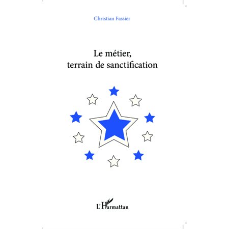 Le métier, terrain de sanctification