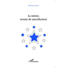 Le métier, terrain de sanctification