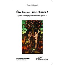 Être femme : une chance !