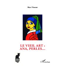 Le vieil art : Ana, perles...