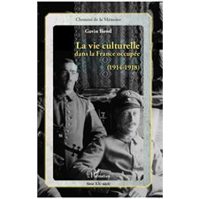 La vie culturelle dans la France occupée (1914-1918)