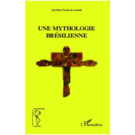 Une mythologie brésilienne