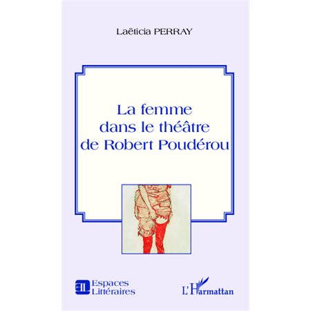 La femme dans le théâtre de Robert Poudérou