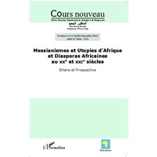 Messianismes et Utopies d'Afrique et Diasporas Africaines au