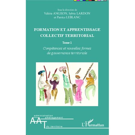 Formation et apprentissage collectif territorial (Tome 1)
