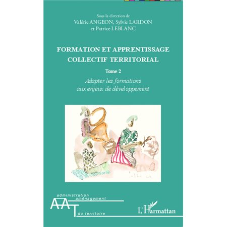 Formation et apprentissage collectif territorial (Tome 2)