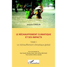 Le réchauffement climatique et ses impacts