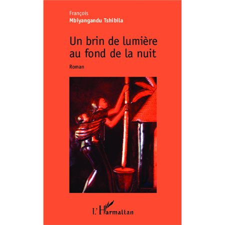 Un brin de lumière au fond de la nuit