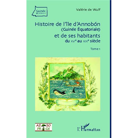 Histoire de l'île d'Annobon (Guinée Equatoriale) et de ses habitants