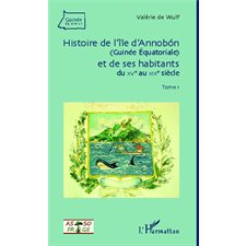 Histoire de l'île d'Annobon (Guinée Equatoriale) et de ses habitants