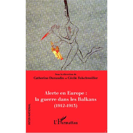 Alerte en Europe : le guerre dans les Balkans (1912-1913)