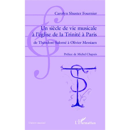 Un siècle de vie musicale à l'église de la Trinité à Paris