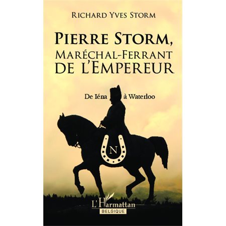 Pierre Storm, Maréchal-Ferrant de l'Empereur