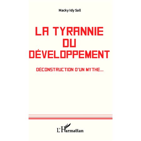 La tyrannie du développement