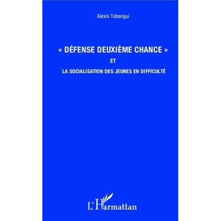 "Défense deuxième chance" et la socialisation des jeunes en difficulté