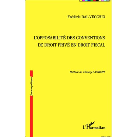 L'opposabilité des conventions de droit privé en droit fisca