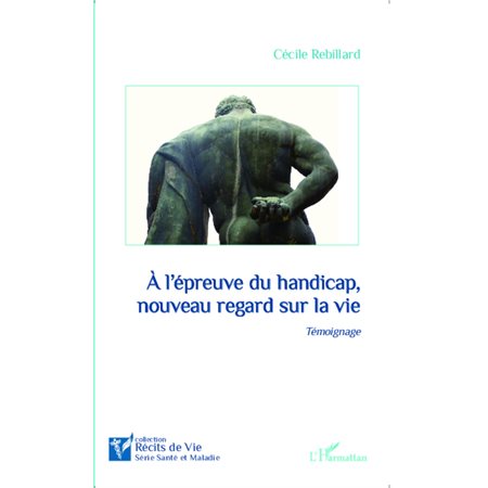 A l'épreuve du handicap, nouveau regard sur la vie