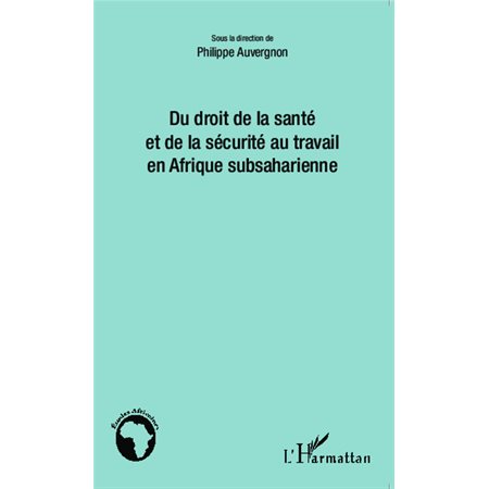 Du droit de la santé et de la sécurité au travail en Afrique subsaharienne