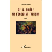 De la colère en l'Occident fantôme