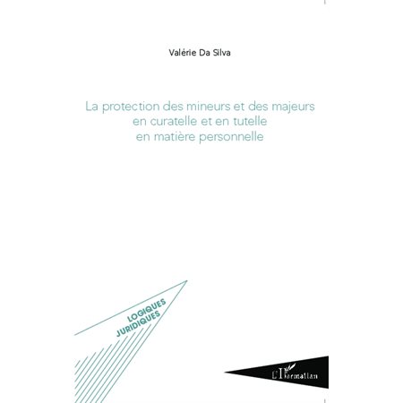 La protection des mineurs et des majeurs en curatelle et en tutelle en matière personnelle