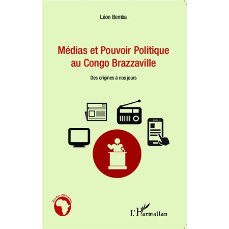 Médias et pouvoir politique au Congo Brazzaville