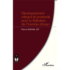 Développement intégral et pastorale pour la libération de l'homme africain