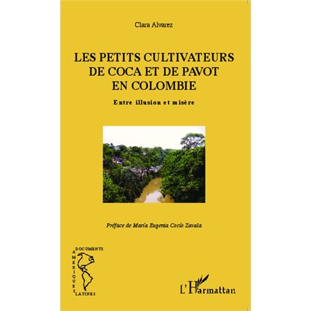 Les petits cultivateurs de coca et de pavot en Colombie