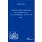 Les échanges maritimes et commerciaux de l'Antiquité à nos jours - Volume 1