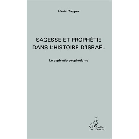 Sagesse et prophétie dans l'histoire d'Israël