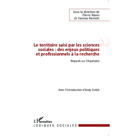 Le territoire saisi par les sciences sociales : des enjeux politiques et professionnels à la recherc