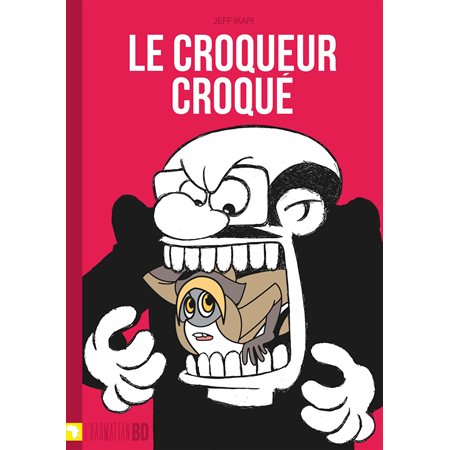 Le croqueur croqué