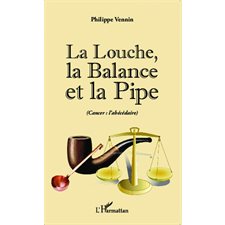 La Louche, la Balance et la Pipe (cancer : l'abécédaire)