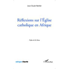 Réflexions sur l'Eglise catholique en Afrique