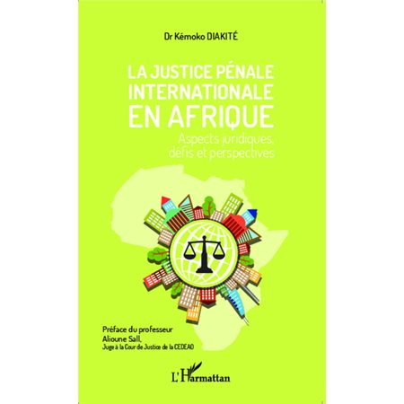 La justice pénale internationale en Afrique