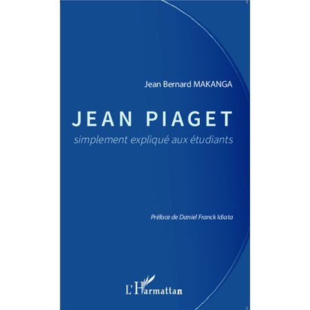 Jean Piaget simplement expliqué aux étudiants